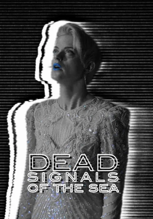 Dead Signals of the Sea постер