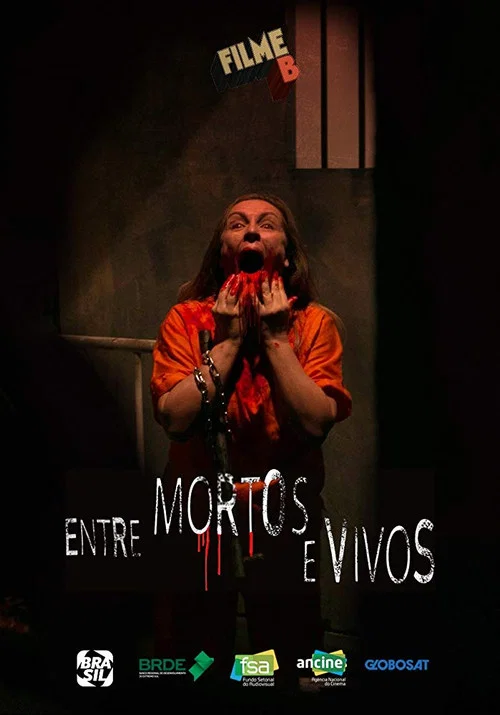 Filme B - Entre Mortos e Vivos постер