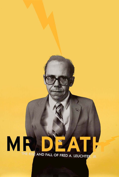 Mr. Death: The Rise and Fall of Fred A. Leuchter, Jr. постер