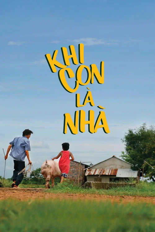 Khi Con Là Nhà постер