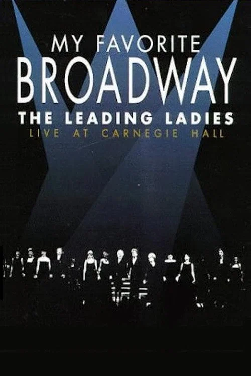 My Favorite Broadway: The Leading Ladies постер