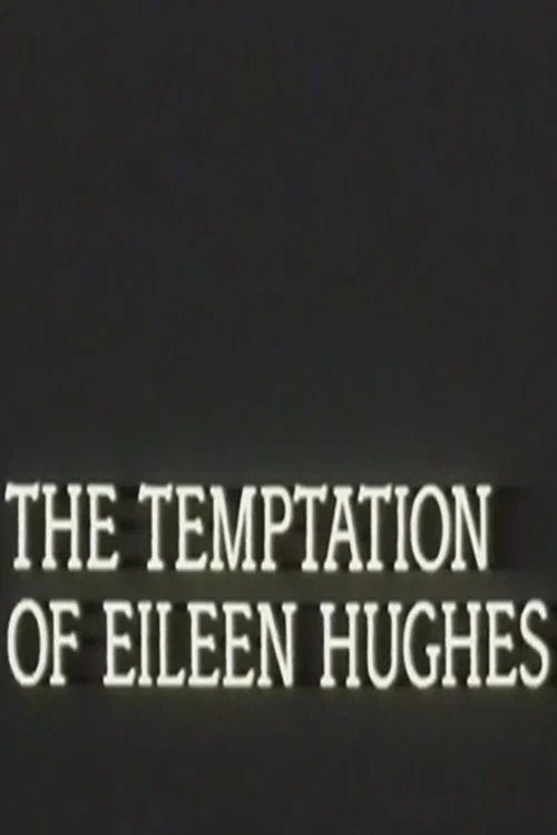 The Temptation of Eileen Hughes постер