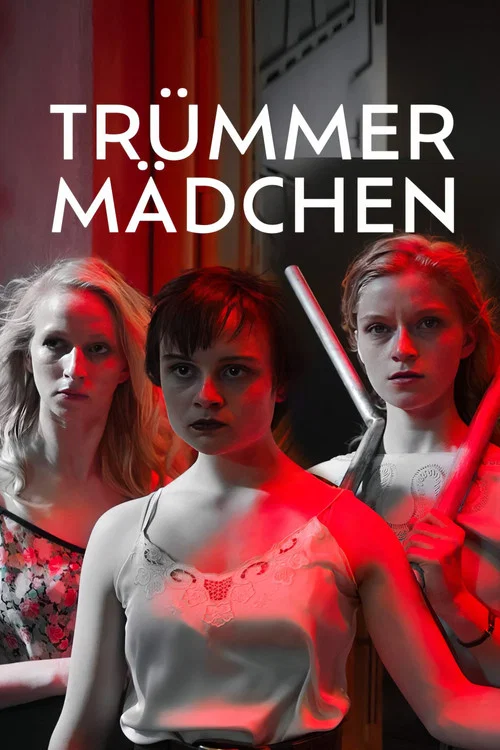 Trümmermädchen - Die Geschichte der Charlotte Schumann постер