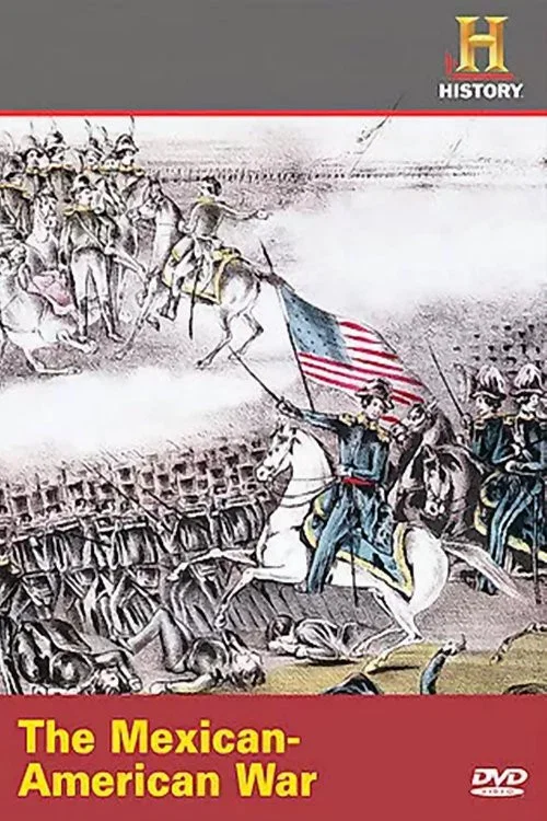 The Mexican American War постер