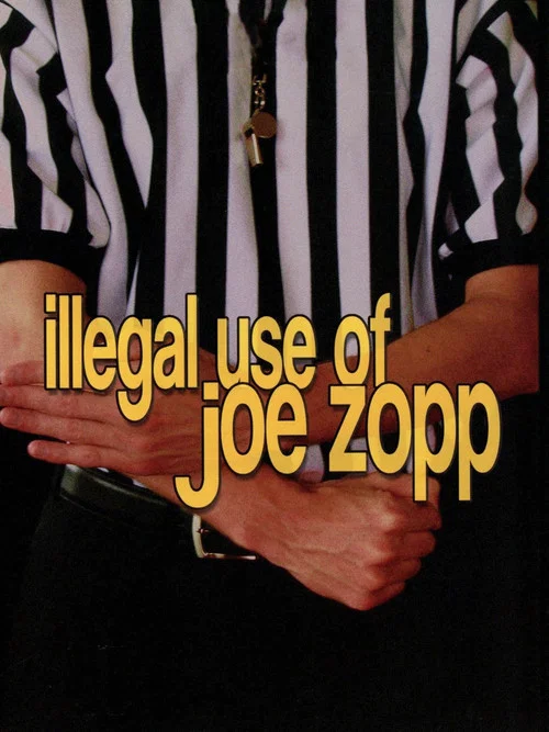 Illegal Use of Joe Zopp постер