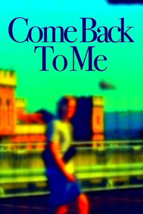 Come Back To Me постер