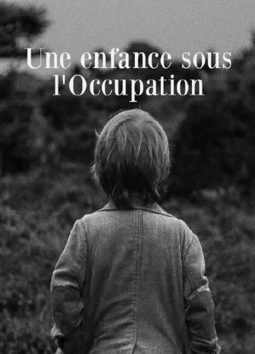 Une enfance sous l'Occupation постер
