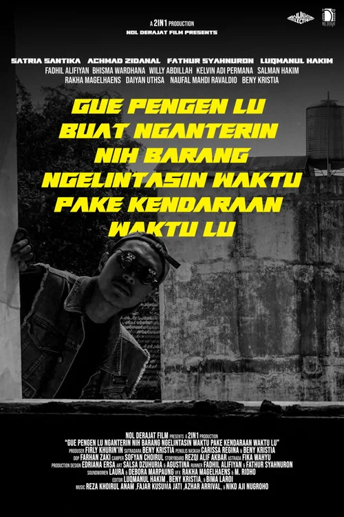 Gue Pengen Lu Nganterin Nih Barang Ngelintasin Waktu Pake Kendaraan Waktu Lu постер