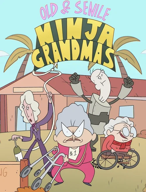 Old & Senile: Ninja Grandmas постер