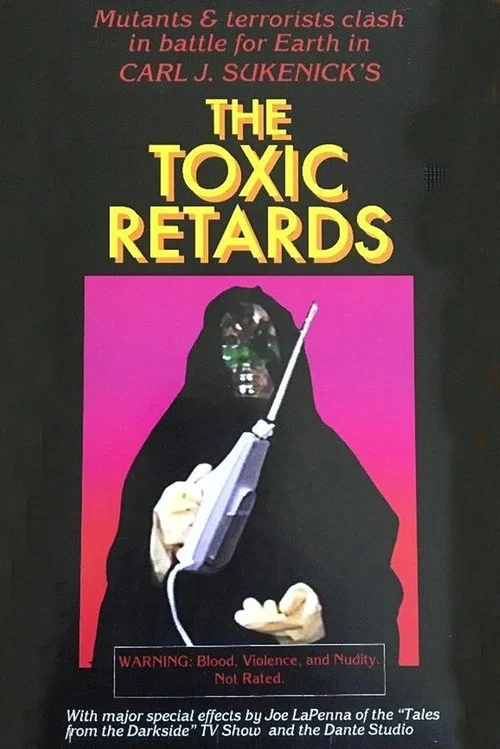 The Toxic Retards постер