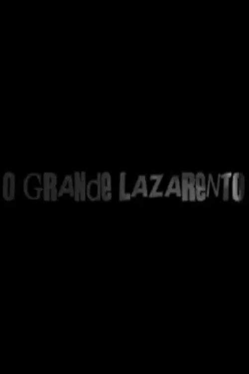 O Grande Lazarento постер