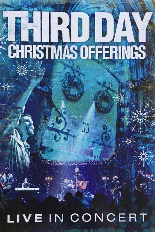 Third Day: Christmas Offerings (Live in Concert) постер