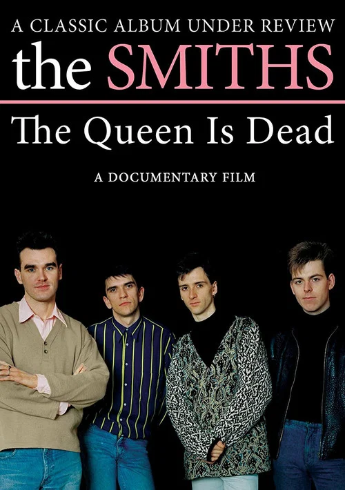 The Smiths: The Queen Is Dead - A Classic Album Under Review постер
