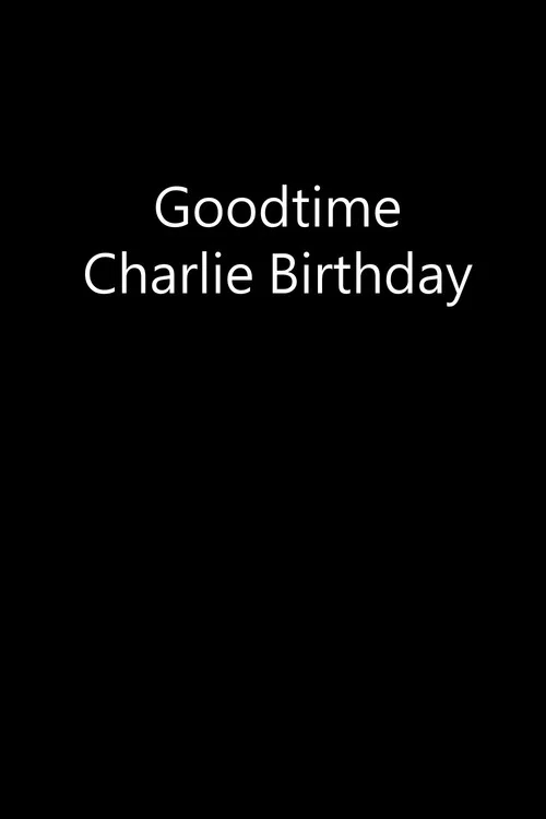 Goodtime Charlie Birthday постер