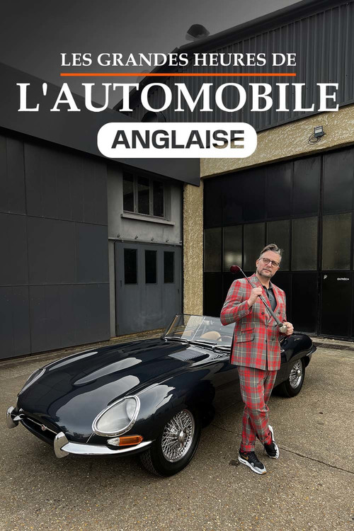 Les Grandes Heures de l'automobile anglaise постер