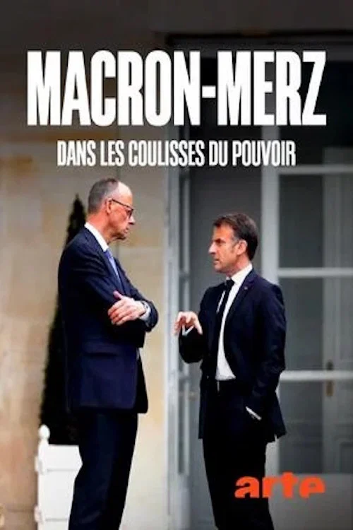 Macron-Merz - Dans les coulisses du pouvoir постер