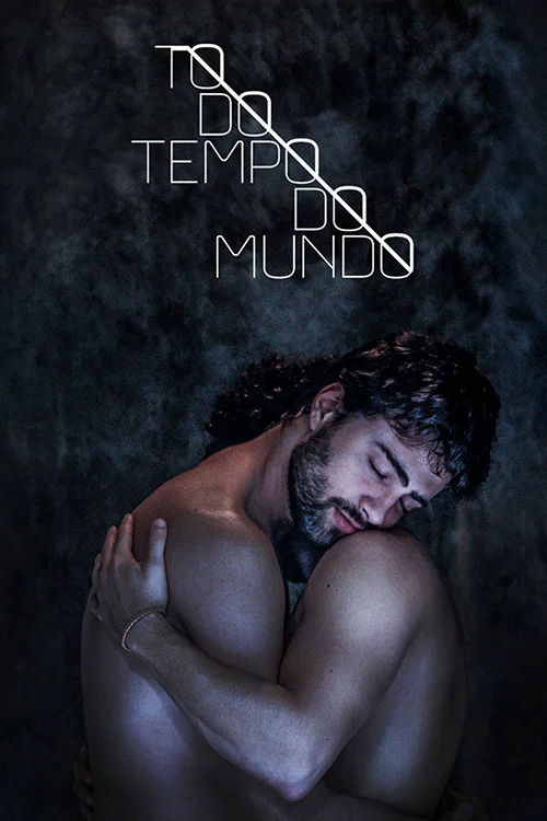 Todo Tempo do Mundo постер