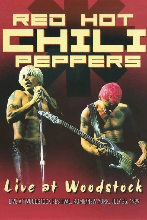 Red Hot Chili Peppers: Woodstock '99 постер
