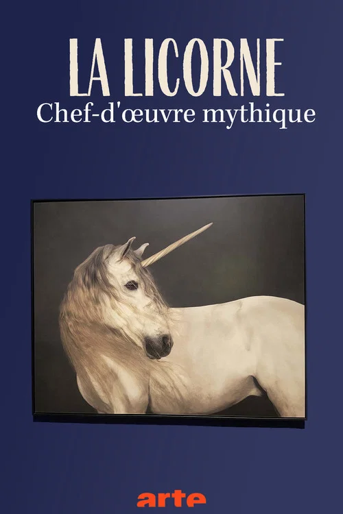 La licorne - Chef-d'œuvre mythique постер