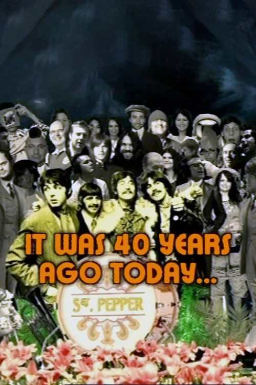 Sgt. Pepper: 'It Was 40 Years Ago Today...' постер
