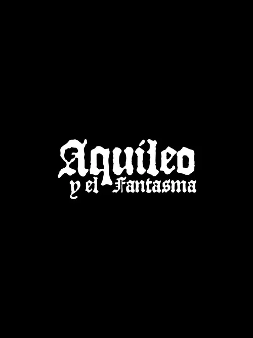 Aquileo y el Fantasma постер