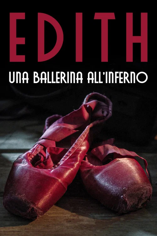 Edith - Una ballerina all'Inferno постер