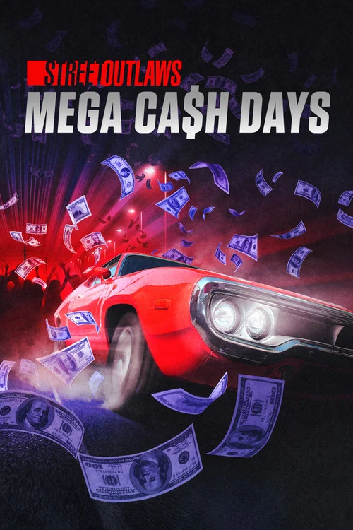 Street Outlaws: Mega Cash Days постер