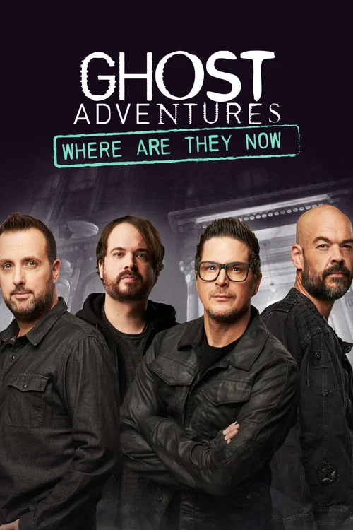 Ghost Adventures: Where Are They Now? постер