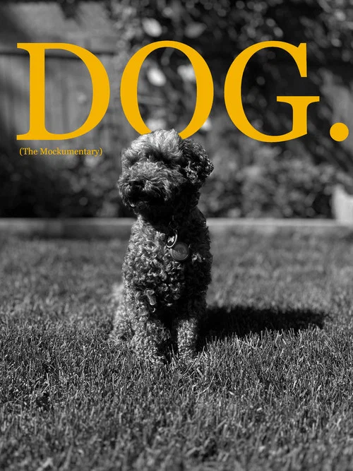 Dog (The Mockumentary) постер