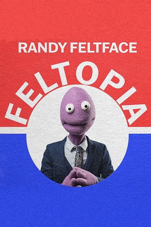 Randy Feltface: Feltopia постер