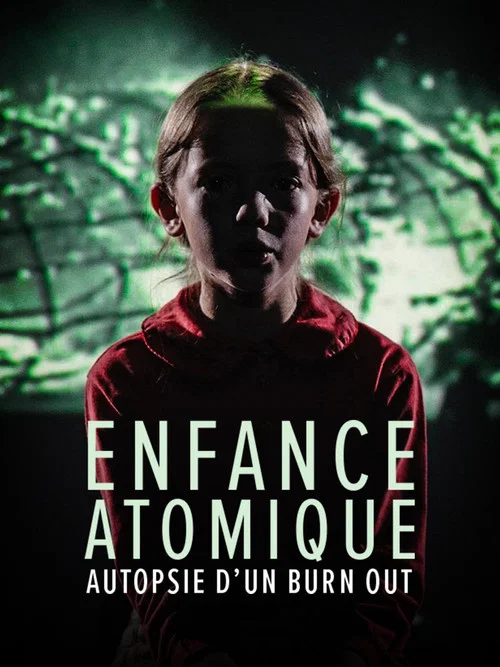L'enfance atomique, autopsie d'un burn-out постер