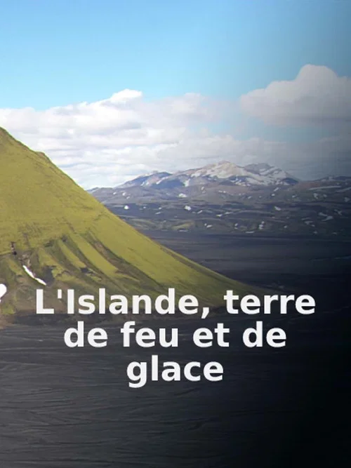 L'Islande terre de feu et de glace постер
