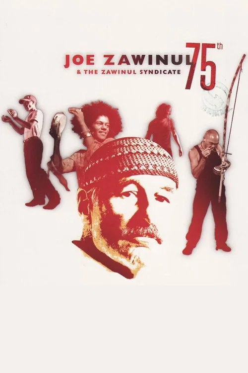 Joe Zawinul & The Zawinul Syndicate: 75th постер