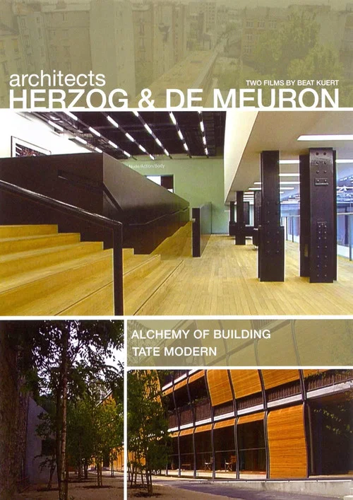 Architects Herzog and deMeuron: The Alchemy of Building & The Tate Modern постер