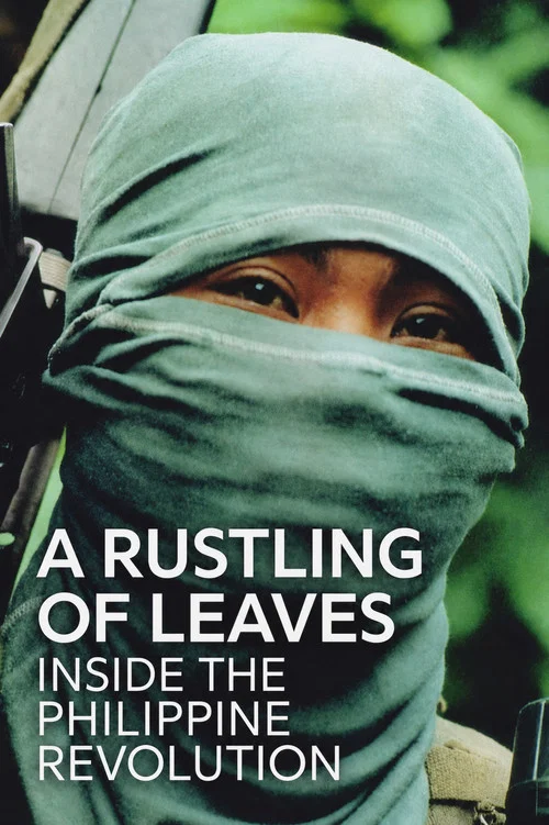 A Rustling of Leaves: Inside the Philippine Revolution постер