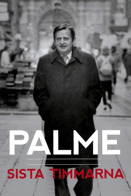 Palme: sista timmarna постер