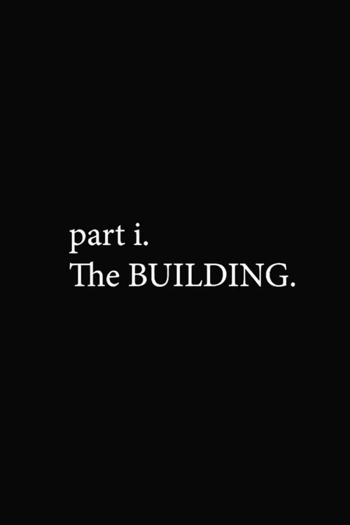 part i. The BUILDING. постер
