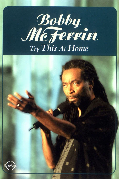 Bobby McFerrin: Try This at Home постер