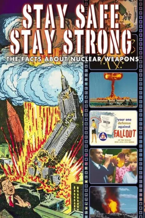 Stay Safe, Stay Strong: The Facts About Nuclear Weapons постер