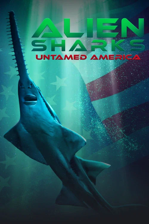 Alien Sharks: Untamed America постер