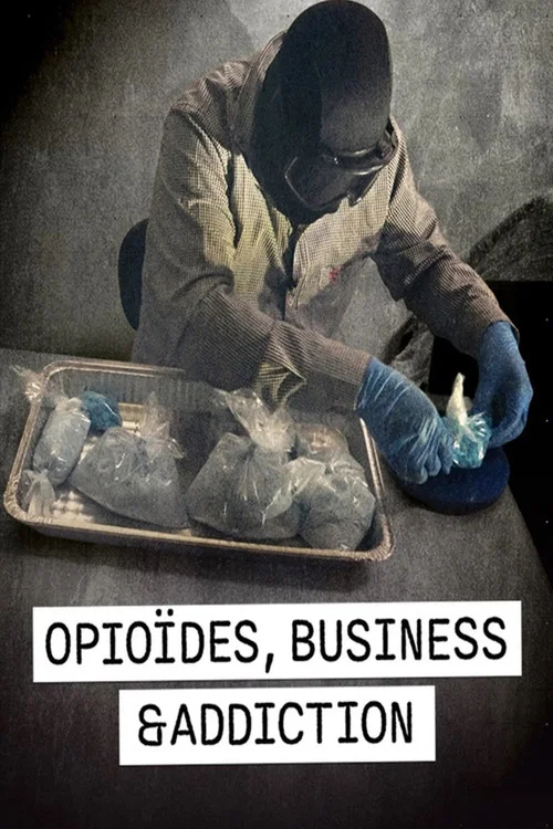 Opioïdes, business et addiction постер