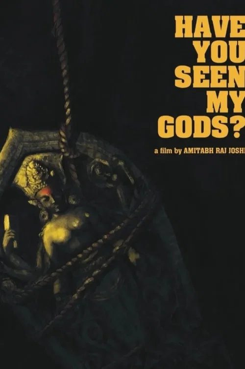 Have You Seen My Gods? постер