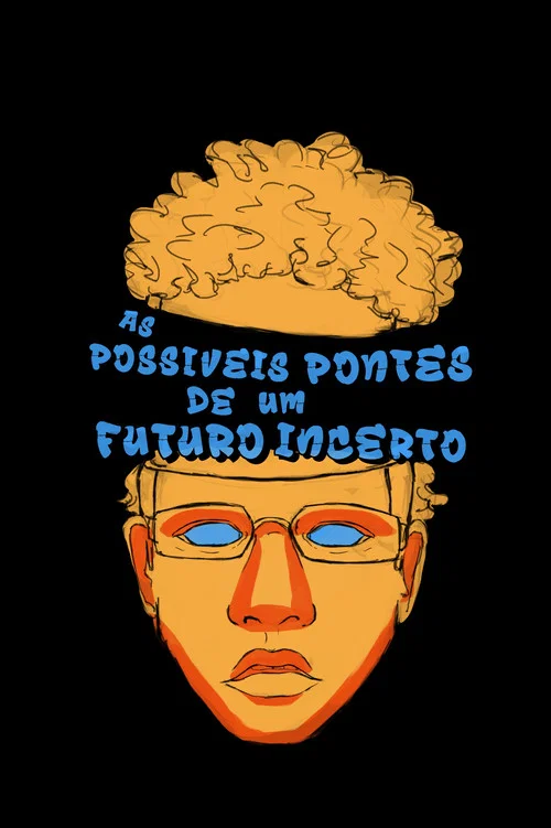 As Possíveis Pontes de um Futuro Incerto постер