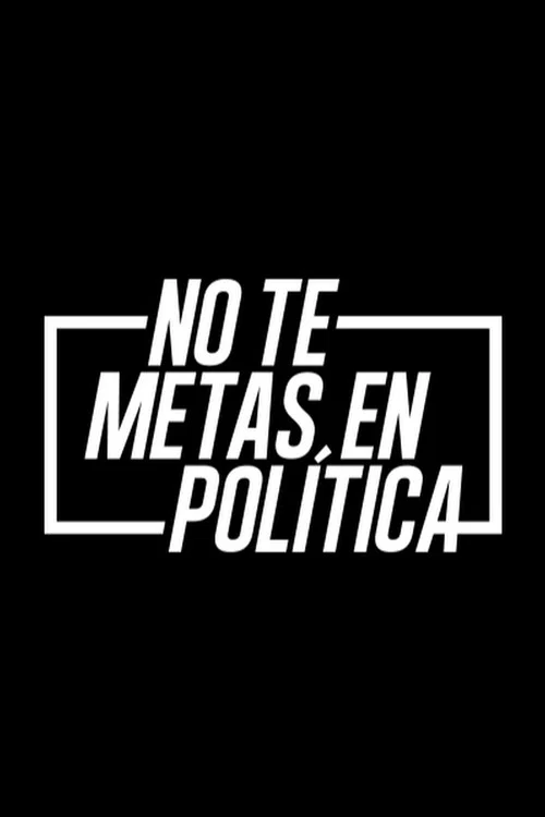 No te metas en política постер