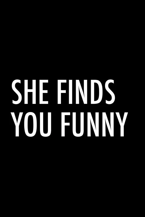 She Finds You Funny постер