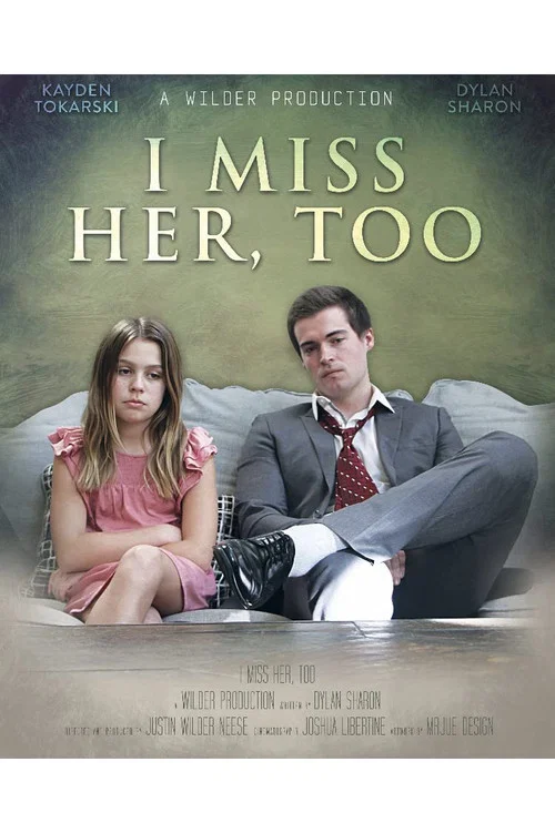 I Miss Her Too постер
