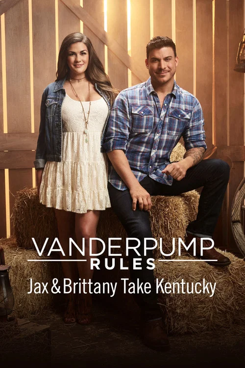Vanderpump Rules Jax & Brittany Take Kentucky постер