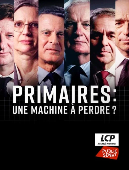 Primaires, une machine à perdre ? постер