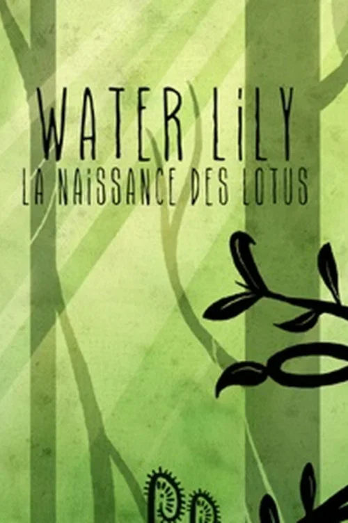 Water Lily: La Naissance Des Lotus постер