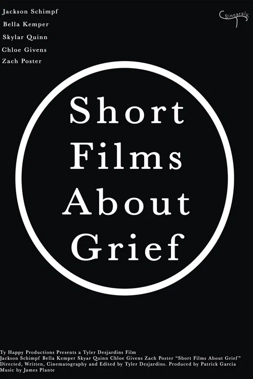 Short Films About Grief постер